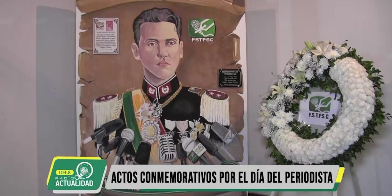 ACTOS CONMEMORATIVOS EN HOMENAJE AL PERIODISTA BOLIVIANO