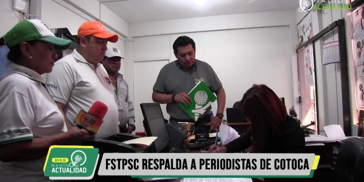 FEDERACIÓN DE LA PRENSA RESPALDA A PERIODISTAS DE COTOCA
