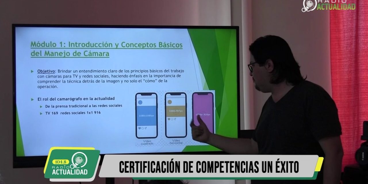 ÉXITO EN CURSOS PARA CERTIFICA A PERIODISTAS Y CAMARÓGRAFOS