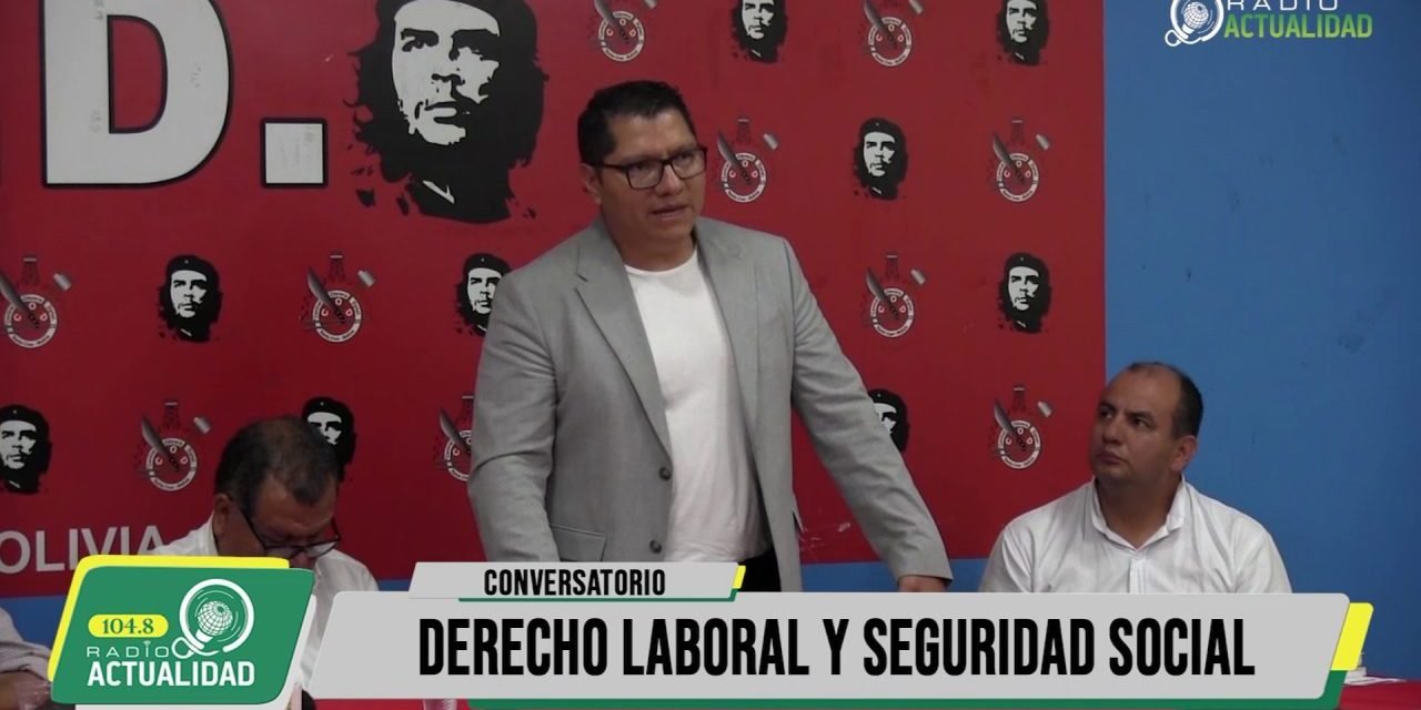 CONVERSATORIO SOBRE DERECHO LABORAL Y SEGURIDAD SOCIAL