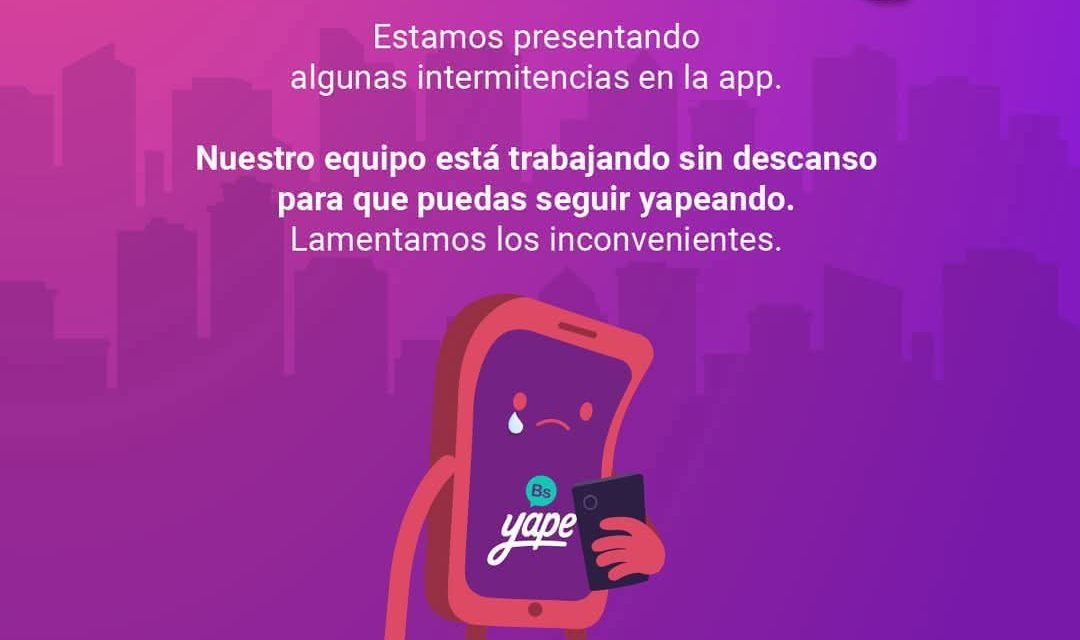 YAPE PIDE DISCULPAS POR CAÍDA DE SU APLICACIÓN