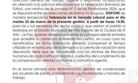 EMITEN TOLERANCIA LABORAL POR EL PARTIDO BOLIVIA – PARAGUAY