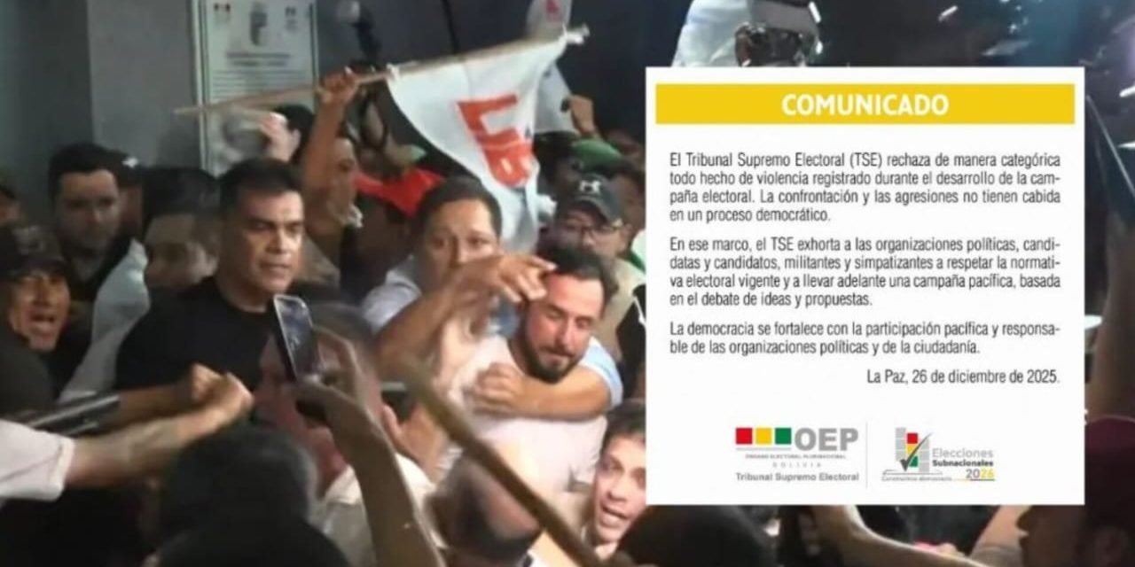 TSE CONDENA AGRESIONES EN EL TED DE SANTA CRUZ Y LLAMA A UNA CAMPAÑA SIN VIOLENCIA